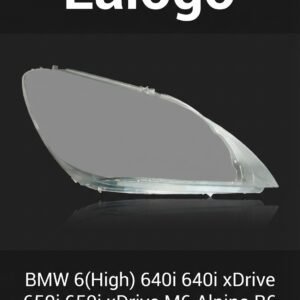 بی ایم ڈبلیو 6 سیریز ہائی ورژن (LED/زینون) 2010-2014 ہیڈلائٹ لینز کور – بائیں